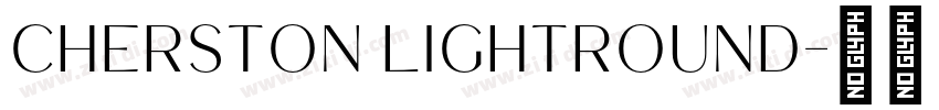 Cherston LightRound字体转换